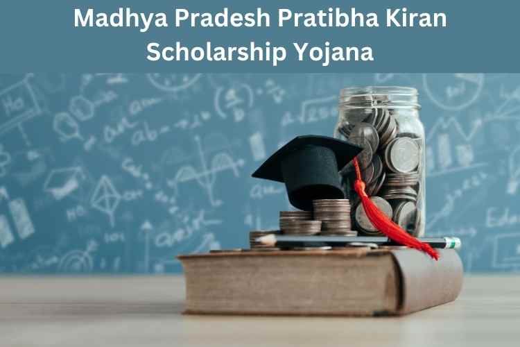 Madhya Pradesh Pratibha Kiran Scholarship Yojana