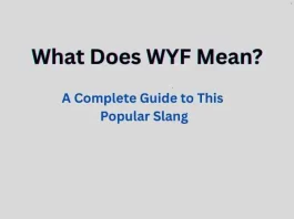 What Does WYF Mean